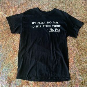 Tell Your Truth Black T-Shirt by Ms. Pat